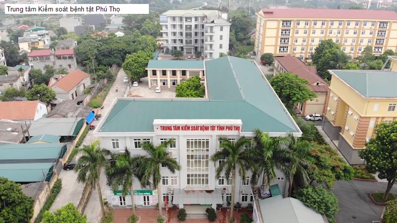 Trung tâm Kiểm soát bệnh tật Phú Thọ