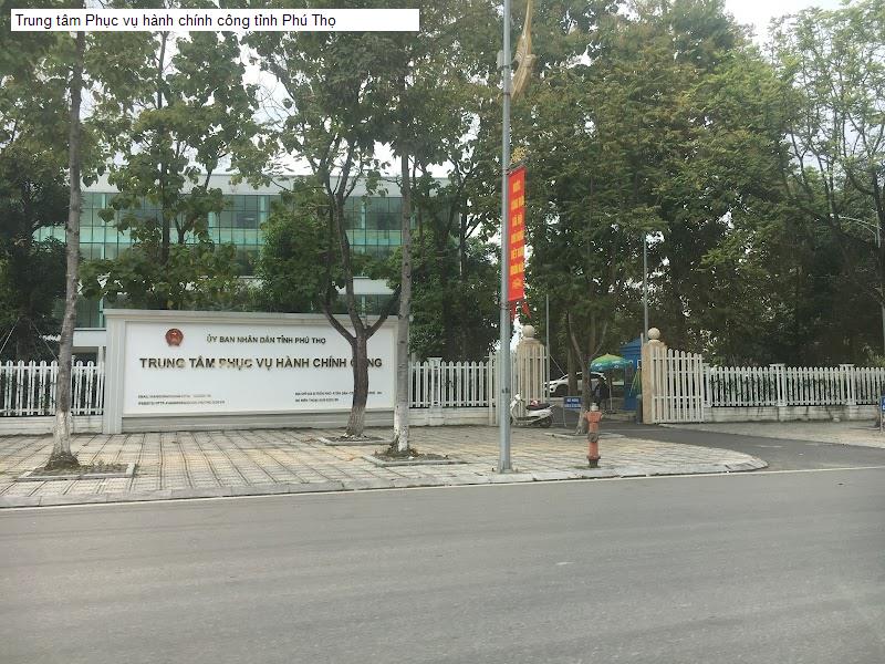 Trung tâm Phục vụ hành chính công tỉnh Phú Thọ